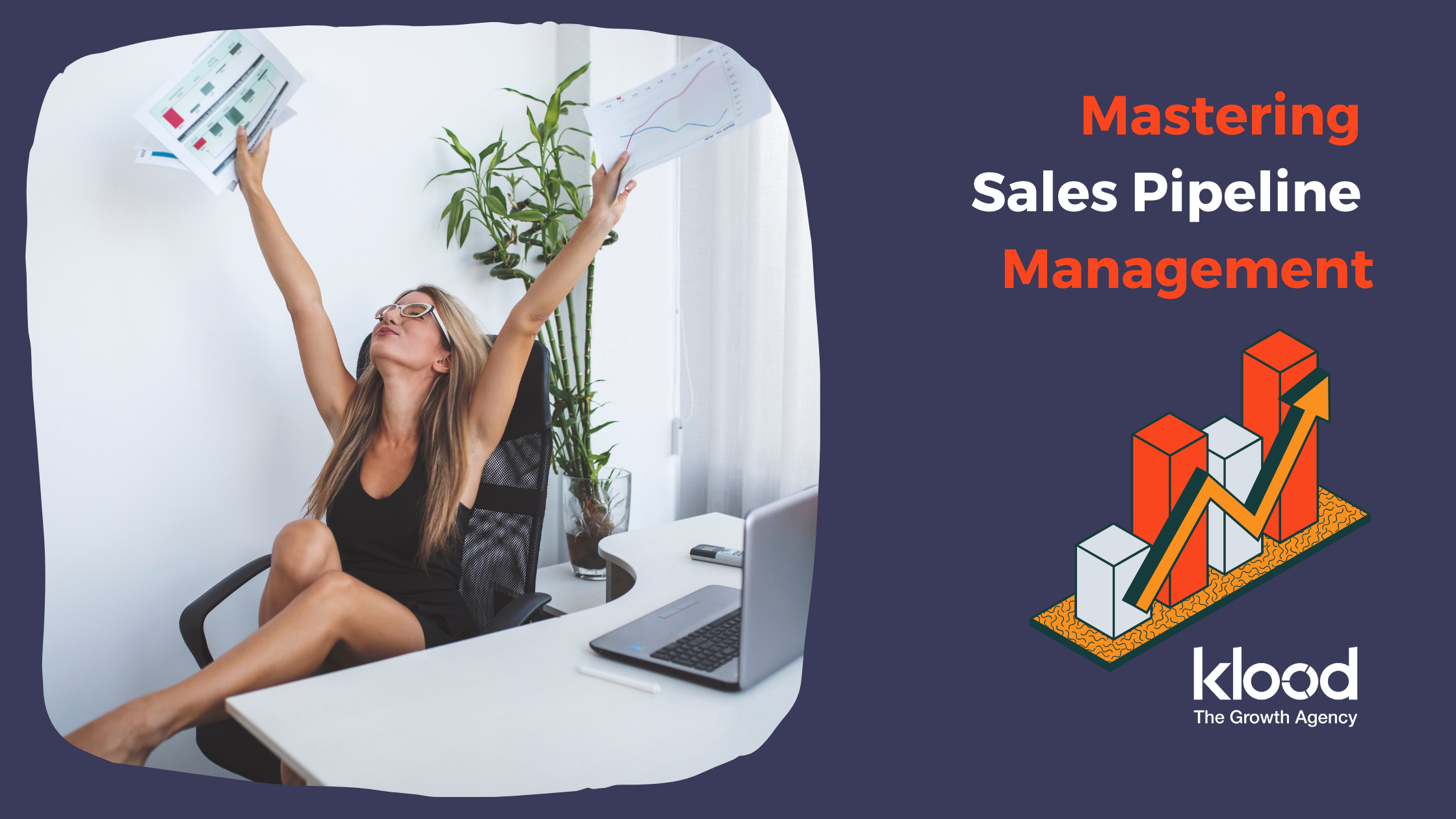 Mastering Sales Pipeline Management: Strategies for Building, Optimising, and Accelerating Your Sales Success 